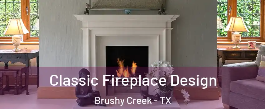  Classic Fireplace Design Brushy Creek - TX