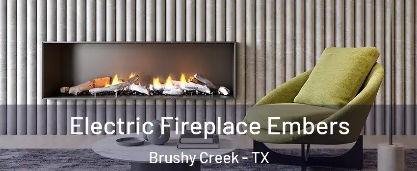  Electric Fireplace Embers Brushy Creek - TX