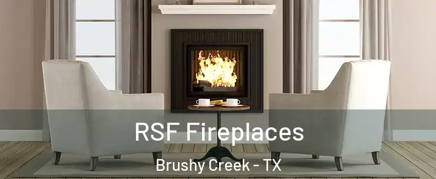 RSF Fireplaces Brushy Creek - TX
