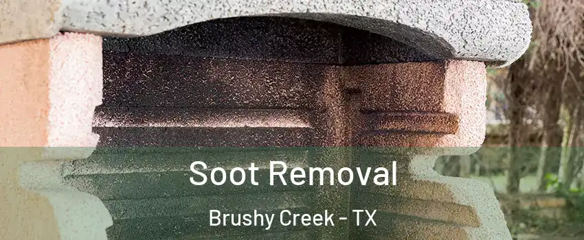  Soot Removal Brushy Creek - TX